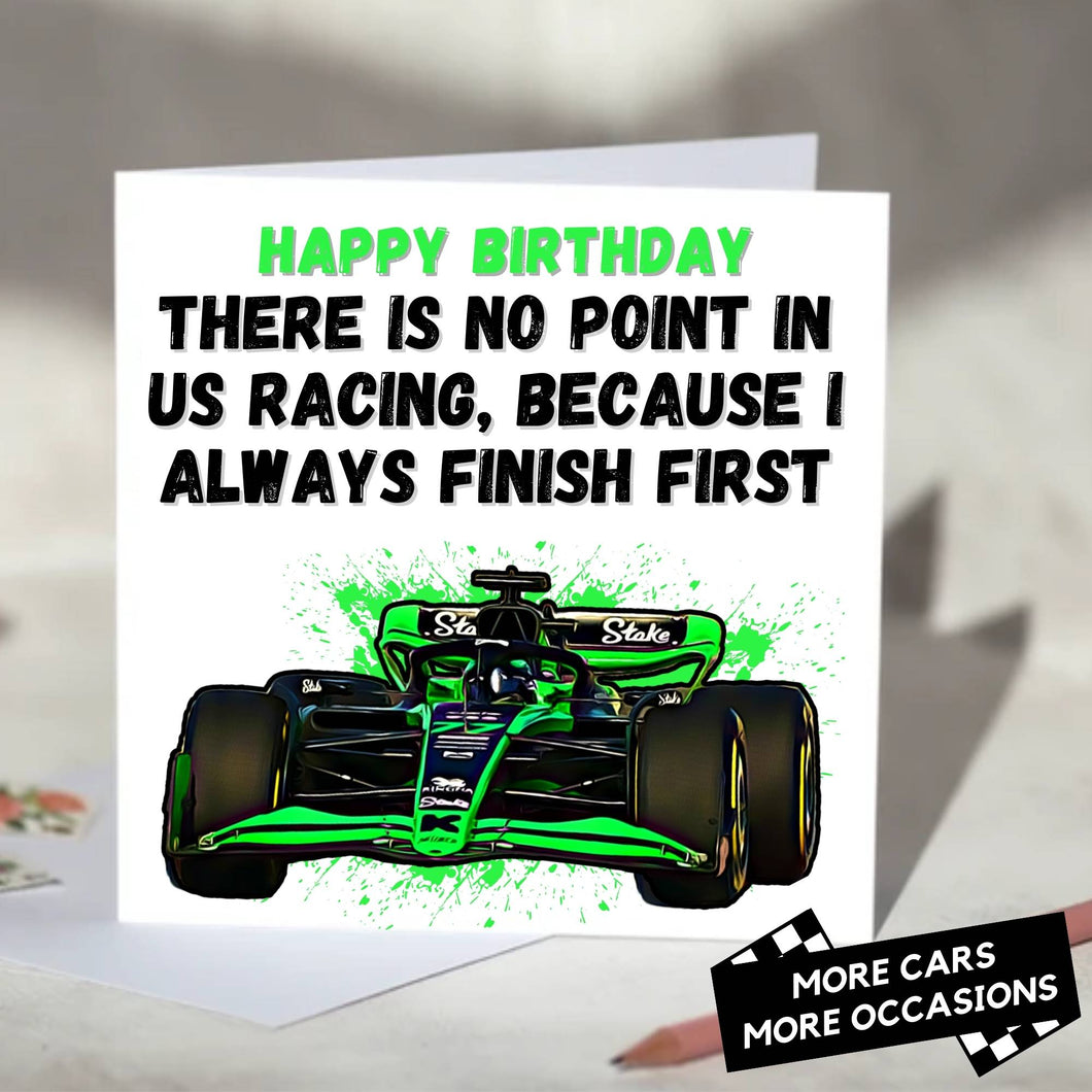 I Always Finish First Funny F1 Card