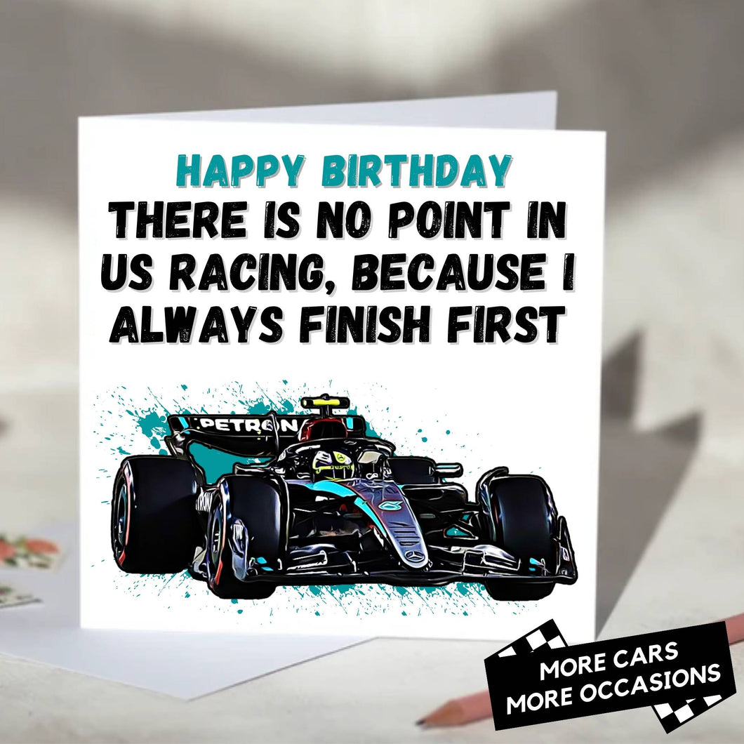 I Always Finish First Funny F1 Card