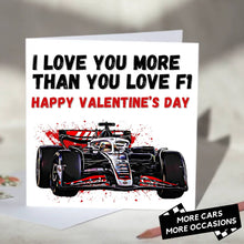 Load image into Gallery viewer, I Love You More Than You Love F1 Card
