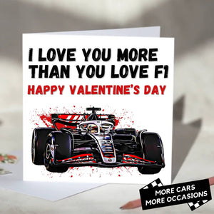 I Love You More Than You Love F1 Card