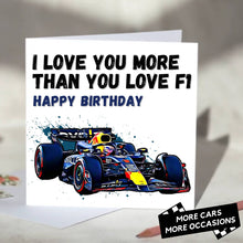 Load image into Gallery viewer, I Love You More Than You Love F1 Card
