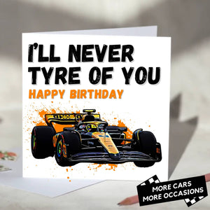 I'll Never Tyre Of You F1 Card