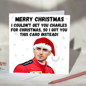 Charles Leclerc I Couldn't Get You Charles Card