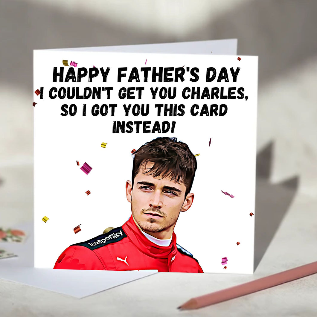 Charles Leclerc I Couldn't Get You Charles Card