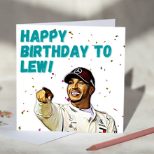 Load image into Gallery viewer, Happy Birthday to Lew! Lewis Hamilton F1 Birthday Card
