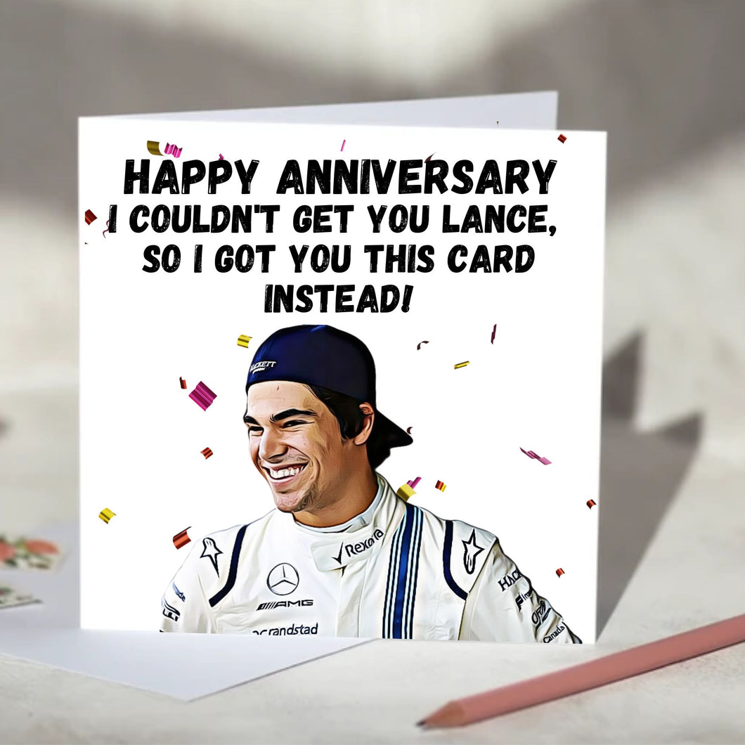 Lance Stroll I Couldn't Get You Lance Card