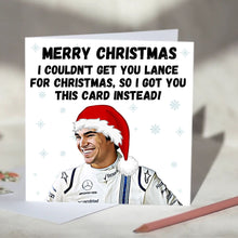 Load image into Gallery viewer, Lance Stroll I Couldn&#39;t Get You Lance Card
