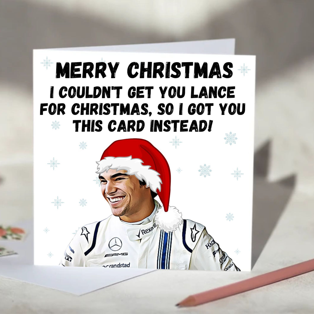 Lance Stroll I Couldn't Get You Lance Card