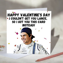 Load image into Gallery viewer, Lance Stroll I Couldn&#39;t Get You Lance Card
