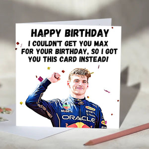 Max Verstappen I Couldn't Get You Max Card