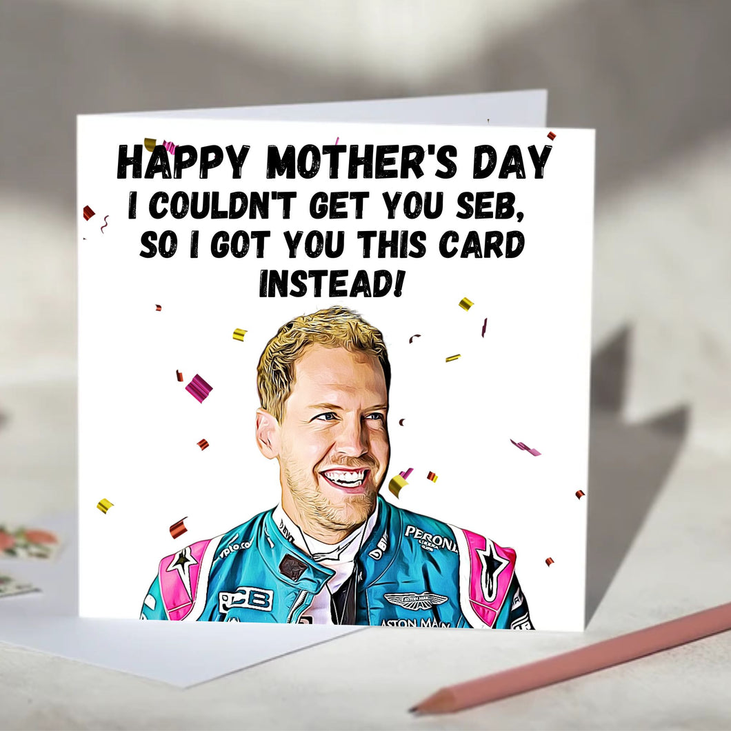 Sebasitan Vettel I Couldn't Get You Seb Card