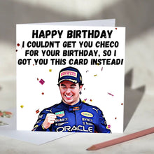 Load image into Gallery viewer, Sergio Perez I Couldn&#39;t Get You Sergio Card
