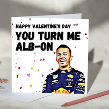 Load image into Gallery viewer, Alex Albon You Turn Me Alb-on F1 Card
