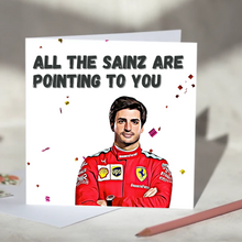 Load image into Gallery viewer, All the Sainz Are Pointing To You Carlos Sainz F1 Card
