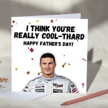 Load image into Gallery viewer, David Coulthard I Think You&#39;re Really Cool-thard F1 Card
