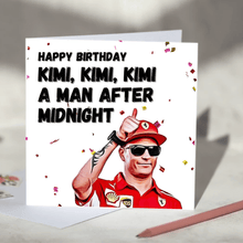 Load image into Gallery viewer, Kimi Kimi Kimi a Man After Midnight Kimi Raikkonen F1 Card
