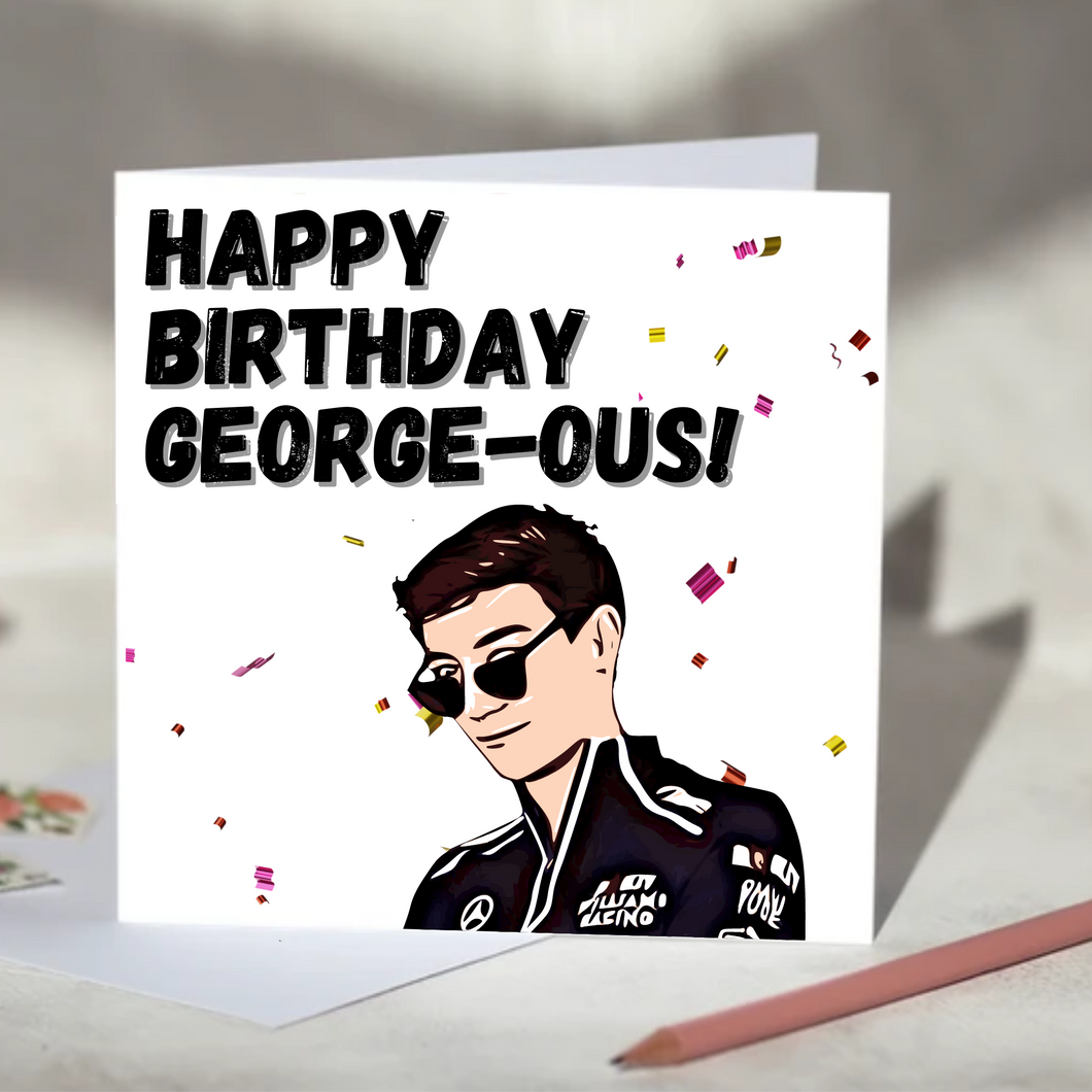 Happy Birthday/ Anniversary/ Valentine's George-ous George Russell F1 Card