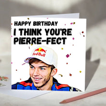 Load image into Gallery viewer, Pierre Gasly I Think You&#39;re Pierre-fect F1 Card
