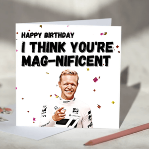 I think you're magnificent Kevin Magnussen F1 Card