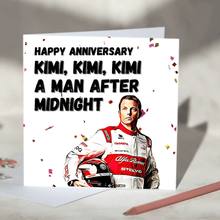 Load image into Gallery viewer, Kimi Kimi Kimi a Man After Midnight Kimi Raikkonen F1 Card
