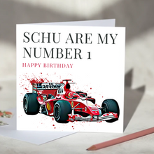 Load image into Gallery viewer, Schu Are My Number 1 Michael Schumacher Ferrari Car F1 Card
