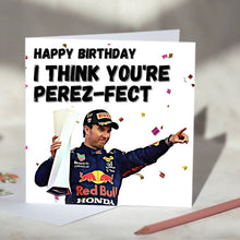 Load image into Gallery viewer, Sergio Perez, I Think You&#39;re Perez-fect Red Bull Racing F1 Card
