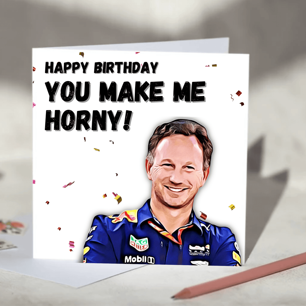 Christian Horner You Make Me Horny F1 Card